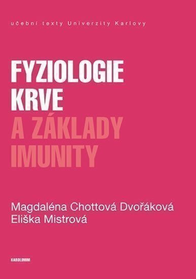 Chottová Dvořáková Magdaléna: Fyziologie krve a základy imunity