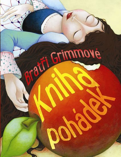 Grimm Jacob Ludwig Karl: Kniha pohádek - Bratři Grimmové