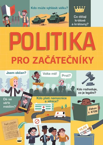 Stowell Louie, Frith Alex, Hore Rosie,: Politika pro začátečníky Stowell Louie, Frith Alex, Hore Rosie,: Politika pro začátečníky
