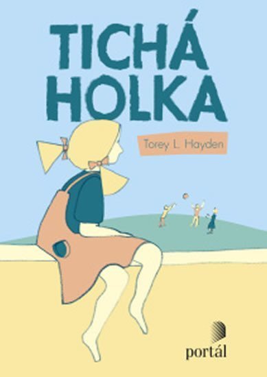 Hayden Torey L.: Tichá holka