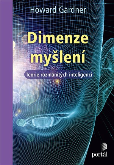 Gardner Howard: Dimenze myšlení - Teorie rozmanitých inteligencí