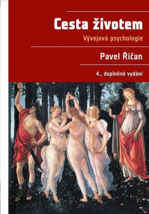Říčan Pavel: Cesta životem - Vývojová psychologie Říčan Pavel: Cesta životem - Vývojová psychologie