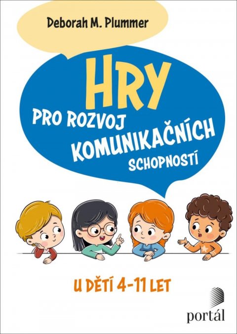 Plummer Deborah M.: Hry pro rozvoj komunikačních schopností Plummer Deborah M.: Hry pro rozvoj komunikačních schopností