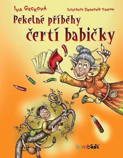 Gecková Iva: Pekelné příběhy čertí babičky Gecková Iva: Pekelné příběhy čertí babičky