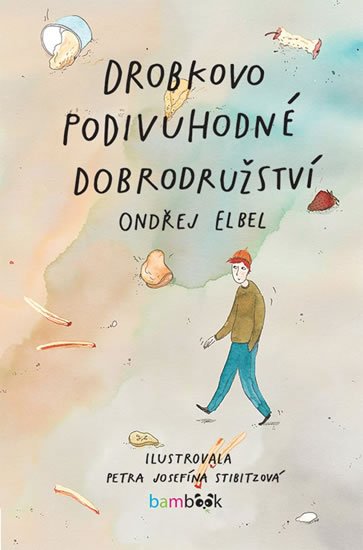 Elbel Ondřej: Drobkovo podivuhodné dobrodružství