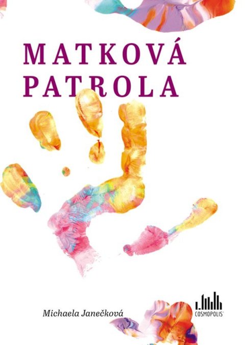 Janečková Michaela: Matková patrola Janečková Michaela: Matková patrola