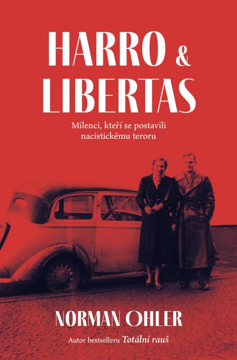 Ohler Norman: Harro a Libertas Ohler Norman: Harro a Libertas