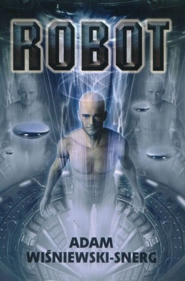 Wiśniewski-Snerg Adam: Robot