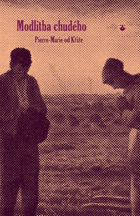 Pierre-Marie od Kříže: Modlitba chudého