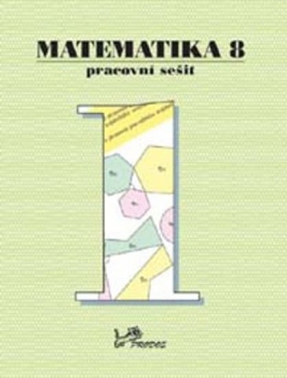 Molnár Josef: Matematika 8 - Pracovní sešit 1 Molnár Josef: Matematika 8 - Pracovní sešit 1
