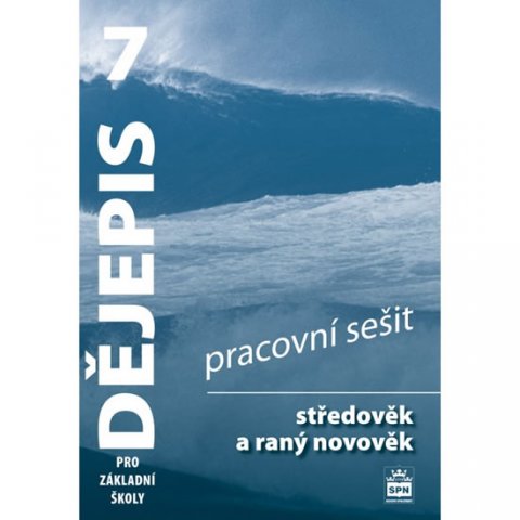 Válková Veronika: Dějepis 7 pro základní školy - Středověk a raný novověk - Pracovní sešit