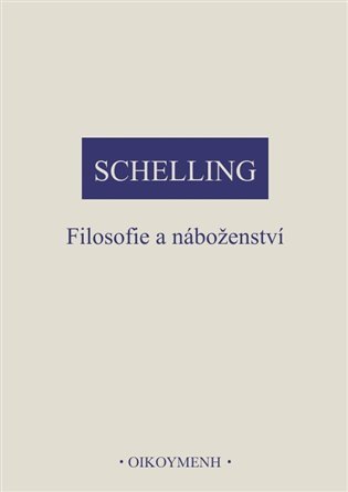 Schelling Friedrich Wilhelm Joseph: Filosofie a náboženství