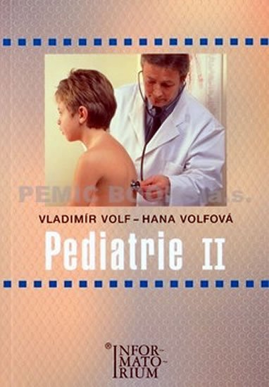 Volf Vladimír, Volfová Hana: Pediatrie II Volf Vladimír, Volfová Hana: Pediatrie II