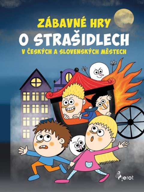 Rémišová Eva: Zábavné hry o strašidlech v českých a slovenských městech Rémišová Eva: Zábavné hry o strašidlech v českých a slovenských městech
