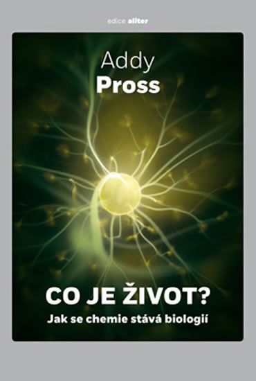 Pross Addy: Co je život ?