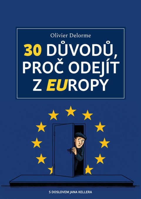 : 30 důvodů, proč odejít z EUropy