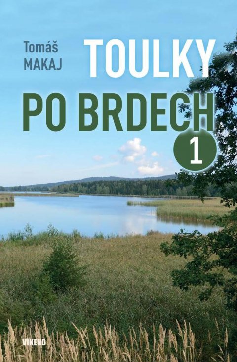 Makaj Tomáš: Toulky po Brdech 1