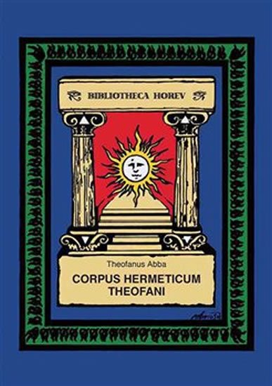 Abba Theofanus: Corpus Hermeticum Theofani Abba Theofanus: Corpus Hermeticum Theofani