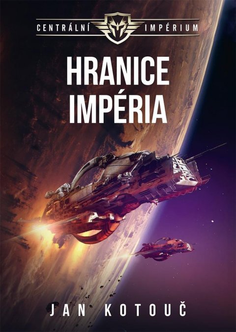 Kotouč Jan: Centrální impérium 1 - Hranice impéria Kotouč Jan: Centrální impérium 1 - Hranice impéria