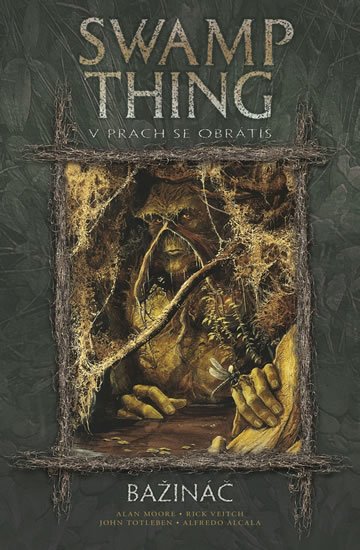 Moore Alan: Swamp Thing - Bažináč 5 - V prach se obrátíš Moore Alan: Swamp Thing - Bažináč 5 - V prach se obrátíš