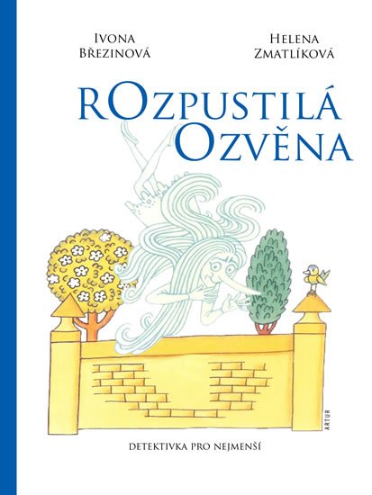 Březinová Ivona: Rozpustilá ozvěna