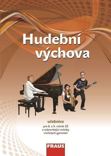Kuhn Tomáš: Hudební výchova pro 8. a 9. ročník ZŠ a odpovídající ročníky VG - Učebnice
