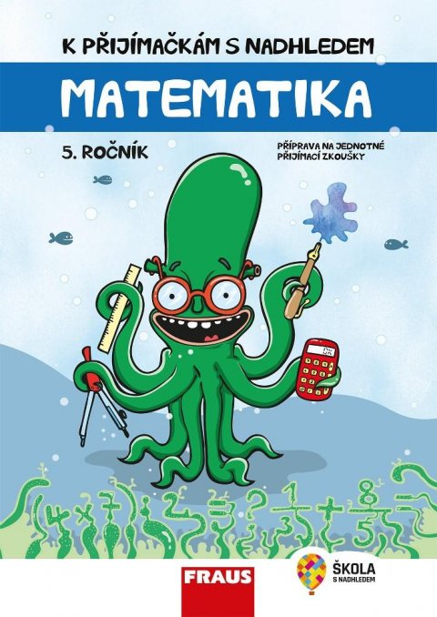 neuveden: Matematika 5. ročník - K přijímačkám s nadhledem, hybridní publikace