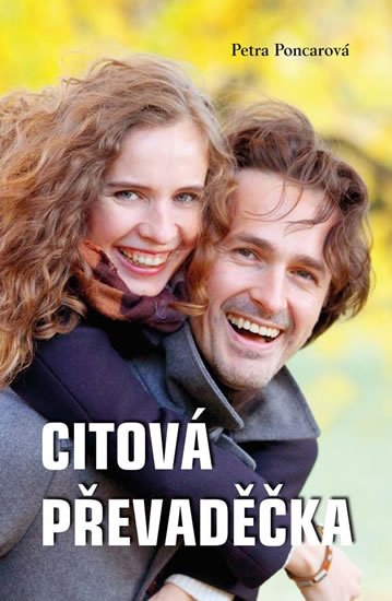 Poncarová Petra: Citová převaděčka Poncarová Petra: Citová převaděčka