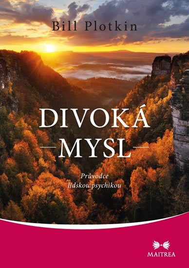 Plotkin Bill: Divoká mysl - Průvodce lidskou psychikou Plotkin Bill: Divoká mysl - Průvodce lidskou psychikou