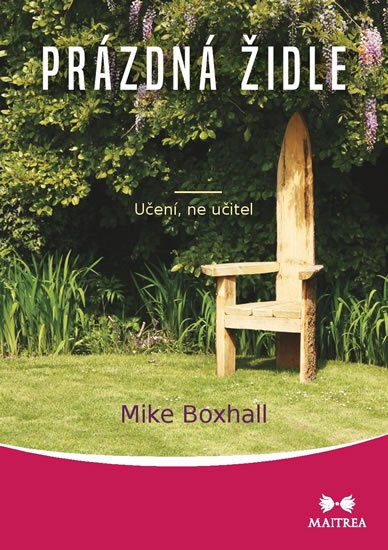 Boxhall Mike: Prázdná židle - Učení, ne učitel