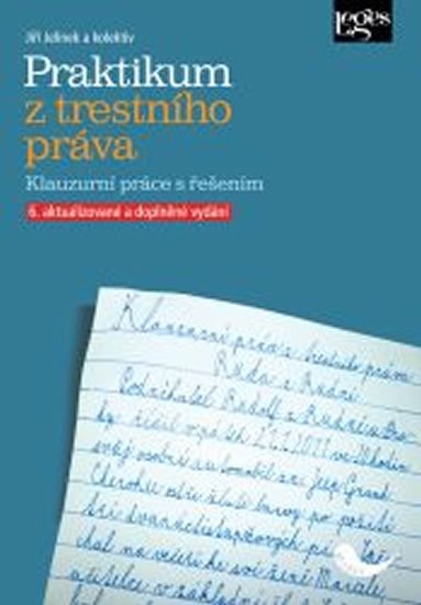 Jelínek Jiří: Praktikum z trestního práva Jelínek Jiří: Praktikum z trestního práva