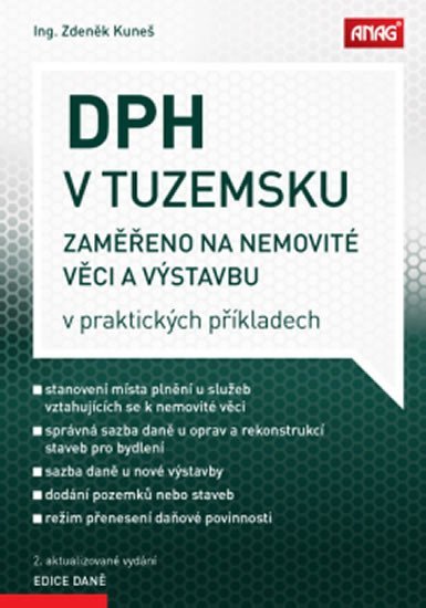 Kuneš Zdeněk: DPH v tuzemsku - Zaměřeno na nemovité věci a výstavbu v praktických příklad