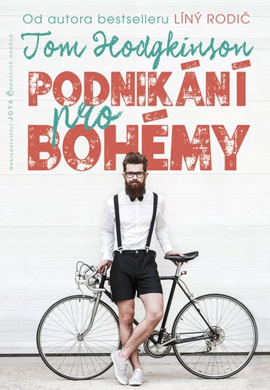 Hodgkinson Tom: Podnikání pro bohémy