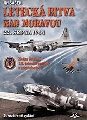 Šašek Jiří: Letecká bitva nad Moravou 22. srpna 1944