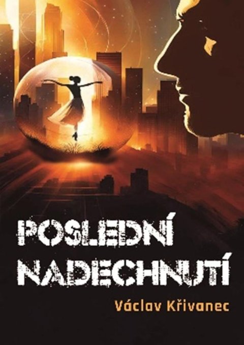 Křivanec Václav: Poslední nadechnutí Křivanec Václav: Poslední nadechnutí