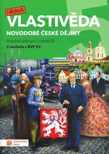 : Hravá vlastivěda 5 - Novodobé české dějiny - pracovní sešit
