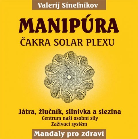 Sineľnikov Valerij: Manipúra - Čakra solar plexu