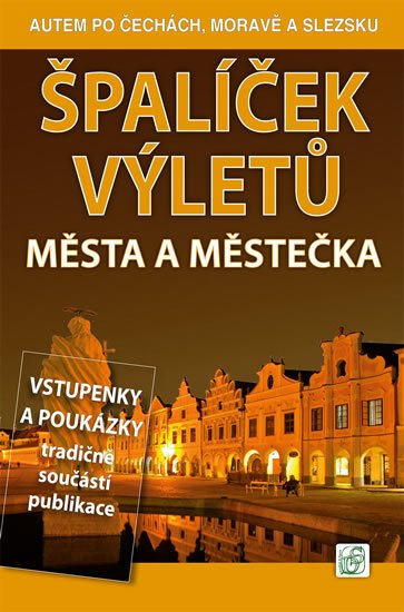 Soukup Vladimír: Špalíček výletů - Města a městečka Soukup Vladimír: Špalíček výletů - Města a městečka