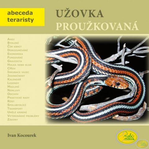 Kocourek Ivan: Užovka proužkovaná - Abeceda teraristy Kocourek Ivan: Užovka proužkovaná - Abeceda teraristy