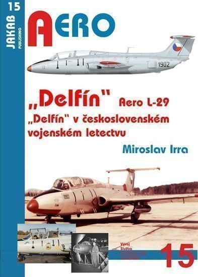 Irra Miroslav: Aero 15 L-29 „Delfín“ - 1.díl