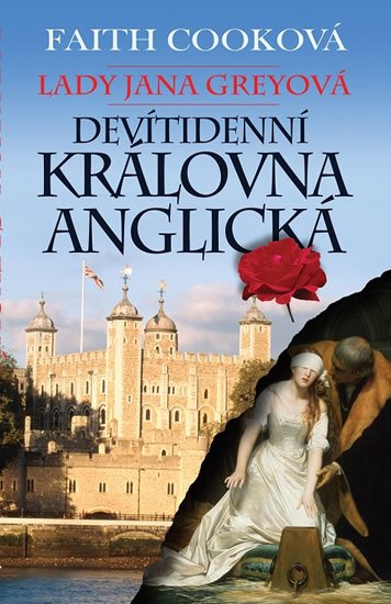 Cooková Faith: Lady Jana Greyová - Devítidenní anglická královna Cooková Faith: Lady Jana Greyová - Devítidenní anglická královna