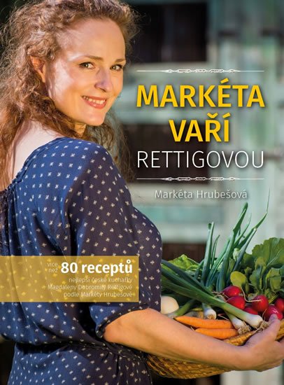 Hrubešová Markéta: Markéta vaří Rettigovou