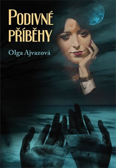 Ajvazová Olga: Podivné příběhy Ajvazová Olga: Podivné příběhy