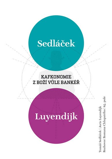 Sedláček Tomáš: Kafkonomie - Z boží vůle bankéř Sedláček Tomáš: Kafkonomie - Z boží vůle bankéř