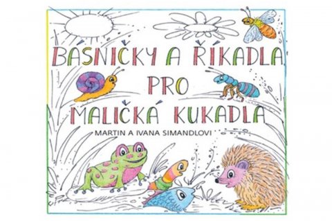 Simandlová Ivana: Básničky a říkadla pro maličká kukadla Simandlová Ivana: Básničky a říkadla pro maličká kukadla