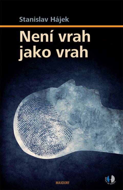 Hájek Stanislav: Není vrah jako vrah