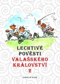 Holík Jaroslav: Lechtivé pověsti Valašského království