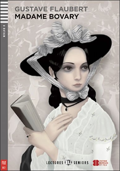Flaubert Gustave: Lectures ELI Seniors 4/B2: Madame Bovary+CD