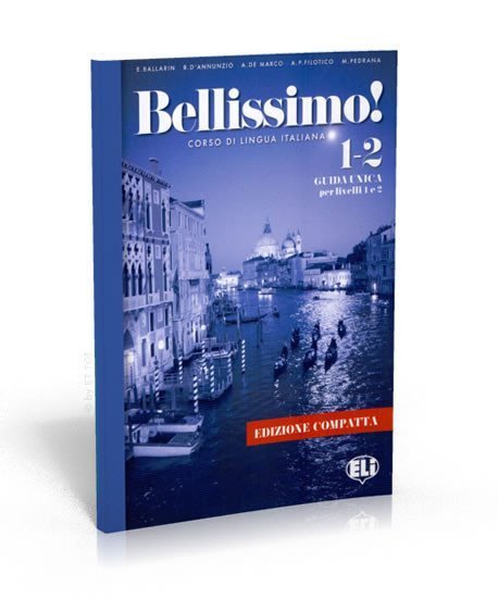 Ballarin Elena: Bellissimo! 1-2 Guida per il docente (Edizione compatta)