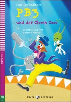 Cadwallader Jane: Erste ELI Lektüren 1/A1: PB3 und der Clown Coco + downloadable multimedia